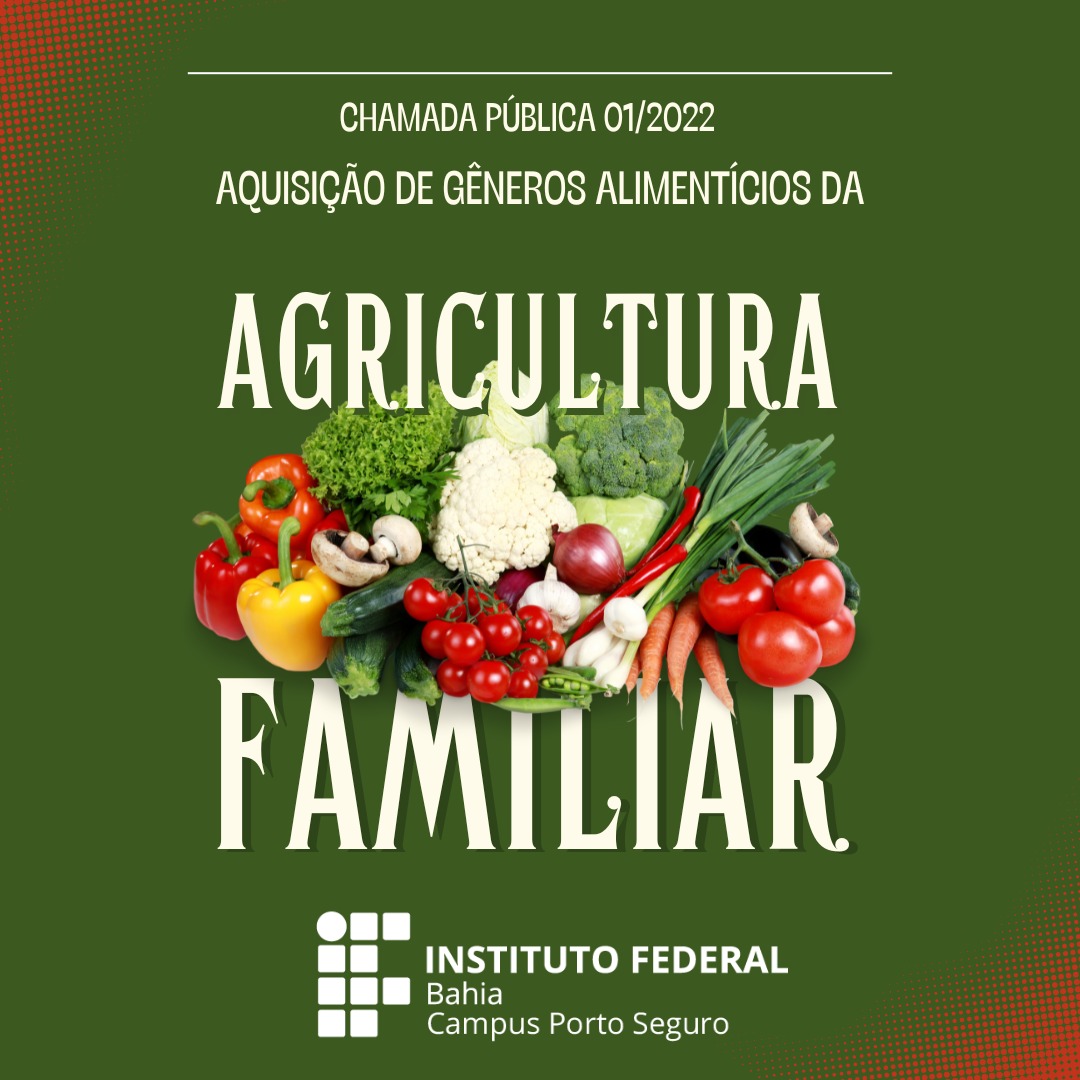 Publicado Edital 01/2022 - Aquisição de alimentos da agricultura familiar —  IFBA - Instituto Federal de Educação, Ciência e Tecnologia da Bahia  Instituto Federal da Bahia